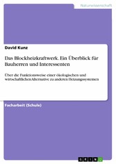 Das Blockheizkraftwerk. Ein Überblick für Bauherren und Interessenten