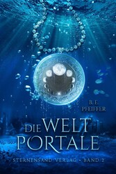 Die Weltportale (Band 2)