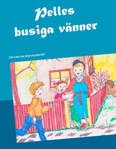 Pelles busiga vänner