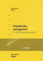 Projektrisikomanagement in der Bauwirtschaft