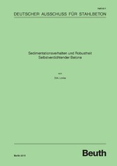 Sedimentationsverhalten und Robustheit Selbstverdichtender Betone