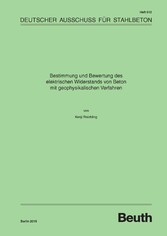 Bestimmung und Bewertung des elektrischen Widerstands von Beton mit geophysikalischen Verfahren