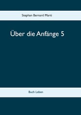 Über die Anfänge 5