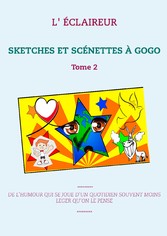 SKETCHES ET SCÉNETTES À GOGO