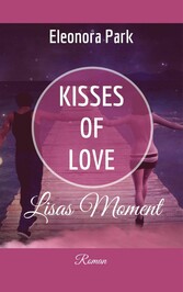 Kisses of Love - Lisas Moment