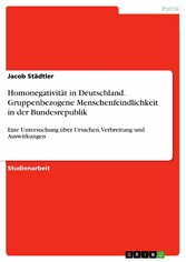 Homonegativität in Deutschland. Gruppenbezogene Menschenfeindlichkeit in der Bundesrepublik