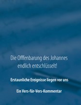 Die Offenbarung des Johannes endlich entschlüsselt!