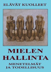 Mielenhallinta - Menetelmät ja Todellisuus