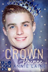 Crown Prince. Zofen küsst man nicht (Modern Princess 3)