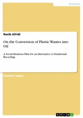 On the Conversion of Plastic Wastes into Oil