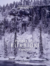 Puhdas vesi KITKAJOKI Kitkajärvi