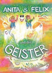 Anita & Felix und die Geister