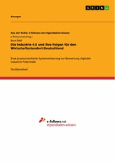 Die Industrie 4.0 und ihre Folgen für den Wirtschaftsstandort Deutschland