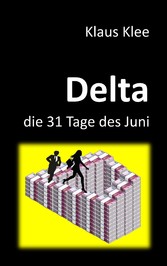 Delta - die 31 Tage des Juni