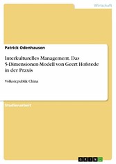 Interkulturelles Management. Das 5-Dimensionen-Modell von Geert Hofstede in der Praxis