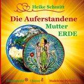 Die Auferstandene Mutter Erde