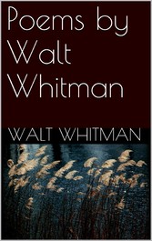 Poems By Walt Whitman