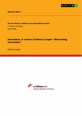 Innovation. A review of Manso's paper 'Motivating Innovation'