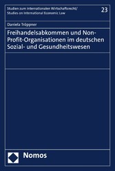 Freihandelsabkommen und Non-Profit-Organisationen im deutschen Sozial- und Gesundheitswesen