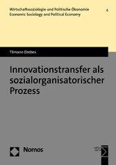 Innovationstransfer als sozialorganisatorischer Prozess