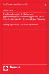 Durchbrechung der ärztlichen und psychotherapeutischen Schweigepflicht bei in sicherheitsrelevanten Berufen tätigen Patienten