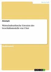 Wirtschaftsethische Grenzen des Geschäftsmodells von Uber