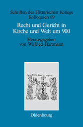 Recht und Gericht in Kirche und Welt um 900