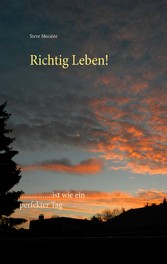 Richtig Leben!