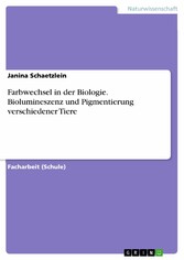 Farbwechsel in der Biologie. Biolumineszenz und Pigmentierung verschiedener Tiere