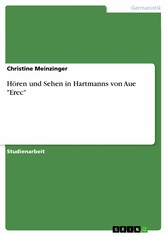 Hören und Sehen in Hartmanns von Aue 'Erec'