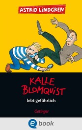 Kalle Blomquist 2. Kalle Blomquist lebt gefährlich