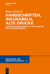 Handschriften, Inkunabeln, Alte Drucke - Informationsressourcen zu historischen Bibliotheksbeständen