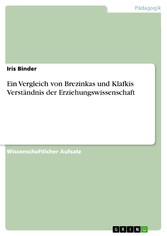 Ein Vergleich von Brezinkas und Klafkis Verständnis der Erziehungswissenschaft