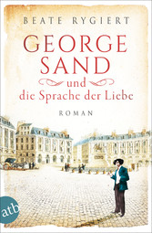 George Sand und die Sprache der Liebe