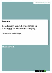 Belastungen von Arbeitnehmern in Abhängigkeit ihrer Beschäftigung