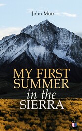 My First Summer in the Sierra (Illustrated Edition)