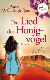 Das Lied der Honigvögel: Ein Australien-Roman