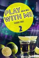 Play with me 2: Feuer frei