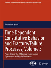 Time Dependent Constitutive Behavior and Fracture/Failure Processes, Volume 3