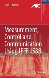 Measurement, Control, and Communication Using IEEE 1588