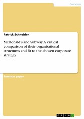 McDonald's and Subway. A critical comparison of their organisational structures and fit to the chosen corporate strategy