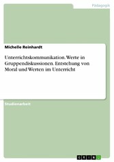 Unterrichtskommunikation. Werte in Gruppendiskussionen. Entstehung von Moral und Werten im Unterricht