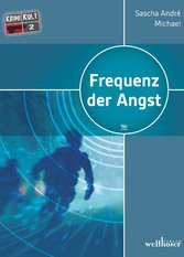 Die Frequenz der Angst: Thriller