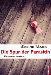 Die Spur der Parasitin: Österreich Krimi