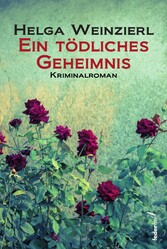 Ein tödliches Geheimnis: Österreich-Krimi