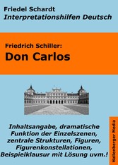 Don Carlos - Lektürehilfe und Interpretationshilfe. Interpretationen und Vorbereitungen für den Deutschunterricht.