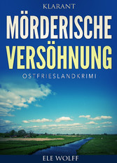 Mörderische Versöhnung. Kurz - Ostfrieslandkrimi