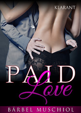 Paid Love. Erotischer Roman