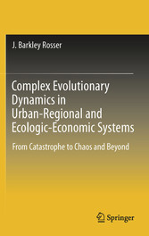 Complex Evolutionary Dynamics in Urban-Regional and Ecologic-Economic Systems