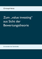 Zum &quot;value investing&quot; aus Sicht der Bewertungstheorie